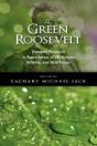 The Green Roosevelt: Theodore Roosevelt - Preview