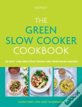 The Green Slow Cooker Cookbook