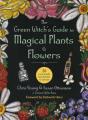 The Green Witch'S Guide To Magical Plants & Flowers - Preview