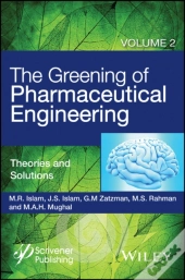 The Greening Of Pharmaceutical Engineering, Theories And Solutions
