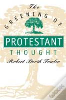The Greening Of Protestant Thought