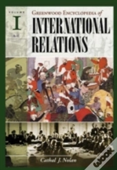 The Greenwood Encyclopedia Of International Relations