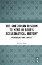 The Gregorian Mission To Kent In Bede'S Ecclesiastical History - Preview