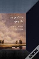 The Grief Of A Happy Life