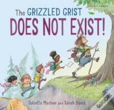 The Grizzled Grist Does Not Exist