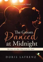 The Groom Danced At Midnight - Preview