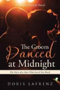 The Groom Danced At Midnight - Preview