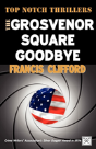 The Grosvenor Square Goodbye - Preview