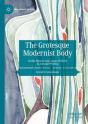 The Grotesque Modernist Body - Preview