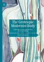 The Grotesque Modernist Body - Preview