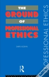 The Ground Of Professional Ethics