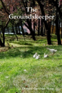 The Groundskeeper - Preview