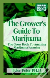 The Grower'S Guide To Marijuana