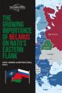 The Growing Importance Of Belarus On Nato'S Eastern Flank - Preview
