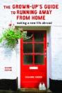 The Grown-Up'S Guide To Running Away From Home, Second Edition - Preview