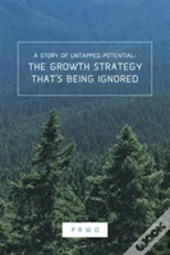 The Growth Strategy That'S Being Ignored