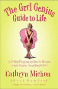 The Grrl Genius Guide To Life