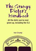 The Grumpy Dieter'S Handbook