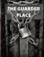 The Guarded Place - Preview
