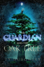 The Guardian And The Oak Tree - Preview