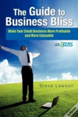 Capa do artigo The Guide To Business Bliss: Make Your Small Business More Profitable And More Enjoyable