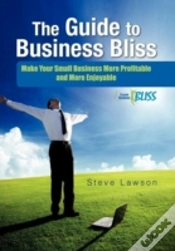Capa do artigo The Guide To Business Bliss: Make Your Small Business More Profitable And More Enjoyable