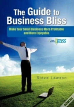 Capa do artigo The Guide To Business Bliss: Make Your Small Business More Profitable And More Enjoyable