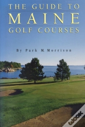 Capa do artigo The Guide To Maine Golf Courses
