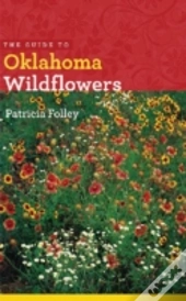 The Guide To Oklahoma Wildflowers