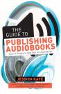 The Guide To Publishing Audiobooks - Preview