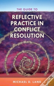 Capa do artigo The Guide To Reflective Practice In Conflict Resolution