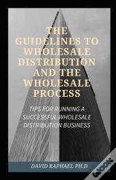 The Guidelines To Wholesale Distribution And The Wholesale Process