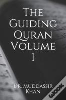 The Guiding Quran Volume 1
