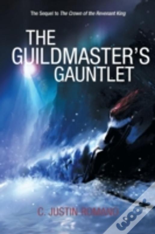 The Guildmaster'S Gauntlet: An Argentia Dasani Adventure
