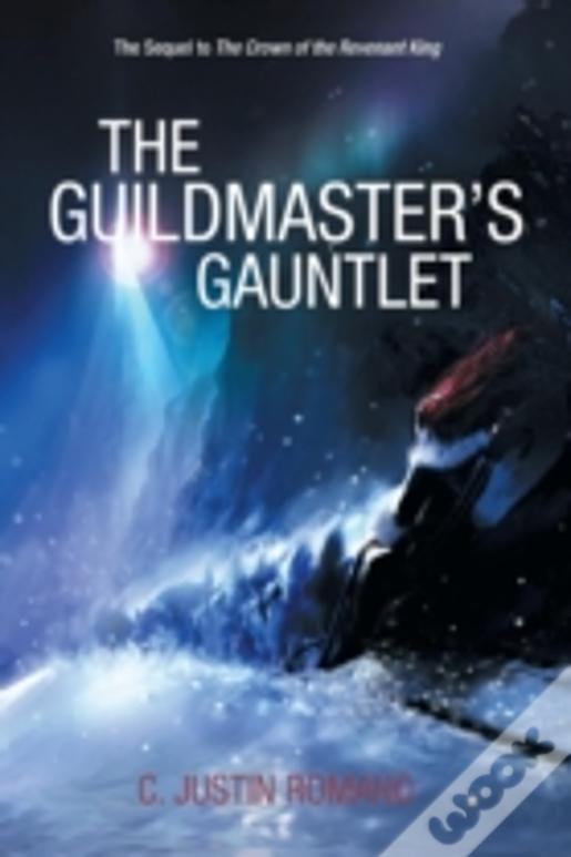 The Guildmaster'S Gauntlet: An Argentia Dasani Adventure