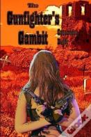 The Gunfighter'S Gambit