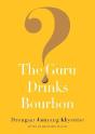 The Guru Drinks Bourbon? - Preview