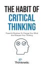 The Habit Of Critical Thinking: Powerful - Preview