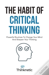 The Habit Of Critical Thinking: Powerful