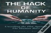 The Hack Of Humanity