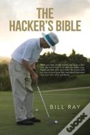 The Hacker'S Bible