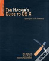 The Hacker'S Guide To Os X