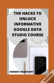 Capa do artigo The Hacks To Unlock Informative Google Data Studio Course