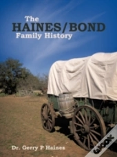 The Haines/Bond Family History