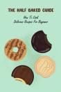 The Half Baked Guide - Preview