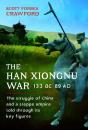 The Han-Xiongnu War, 133 Bcâ€“89 Ad - Preview