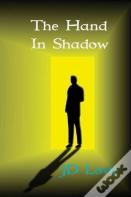 The Hand In Shadow