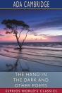 The Hand In The Dark And Other Poems (Esprios Classics) - Preview