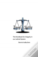The Handbook For Integrity In Our Judicial System