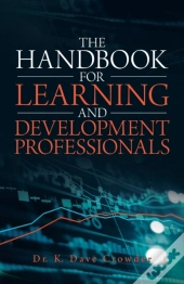 The Handbook For Learning And Development Professionals